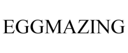 EGGMAZING trademark