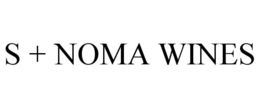 S + NOMA WINES trademark