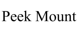 PEEK MOUNT trademark