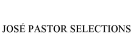 JOSÉ PASTOR SELECTIONS trademark