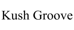 KUSH GROOVE trademark