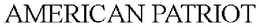 AMERICAN PATRIOT trademark