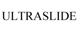 ULTRASLIDE trademark