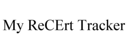 MY RECERT TRACKER trademark