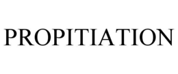 PROPITIATION trademark