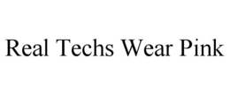 REAL TECHS WEAR PINK trademark