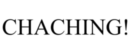 CHACHING! trademark