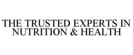 THE TRUSTED EXPERTS IN NUTRITION & HEALTH trademark