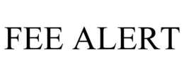 FEE ALERT trademark
