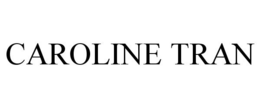 CAROLINE TRAN trademark