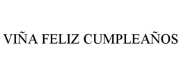 VIÑA FELIZ CUMPLEAÑOS trademark