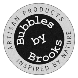 BUBBLES BY BROOKS ARTISAN PRODUCTS INSPIRED BY NATURE trademark