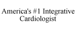 AMERICA'S #1 INTEGRATIVE CARDIOLOGIST trademark