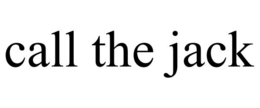 CALL THE JACK trademark