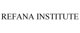 REFANA INSTITUTE trademark
