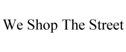 WE SHOP THE STREET trademark