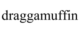 DRAGGAMUFFIN trademark