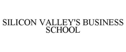 SILICON VALLEY'S BUSINESS SCHOOL trademark