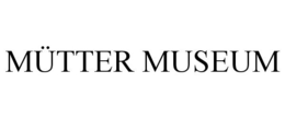 MÜTTER MUSEUM trademark
