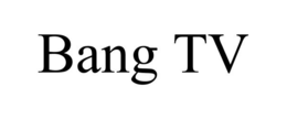 BANG TV trademark