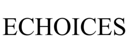 ECHOICES trademark