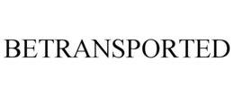 BETRANSPORTED trademark