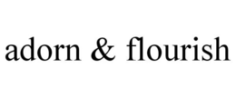 ADORN & FLOURISH trademark