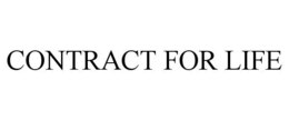CONTRACT FOR LIFE trademark