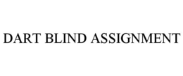 DART BLIND ASSIGNMENT trademark
