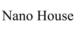 NANO HOUSE trademark