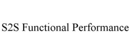 S2S FUNCTIONAL PERFORMANCE trademark
