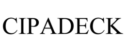 CIPADECK trademark