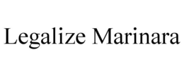 LEGALIZE MARINARA trademark