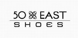50 EAST SHOES trademark