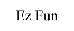 EZ FUN trademark