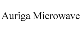 AURIGA MICROWAVE trademark