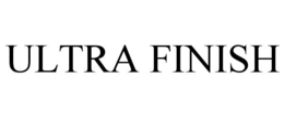 ULTRA FINISH trademark