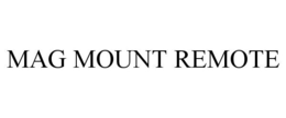 MAG MOUNT REMOTE trademark