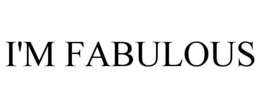 I'M FABULOUS trademark