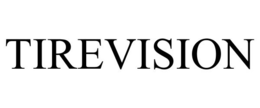 TIREVISION trademark