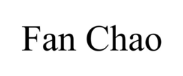 FAN CHAO trademark