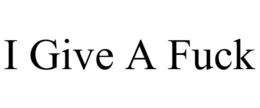 I GIVE A FUCK trademark