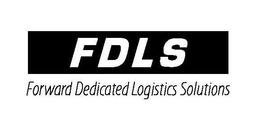 FDLS FORWARD DEDICATED LOGISTICS SOLUTIONS trademark