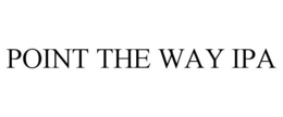 POINT THE WAY IPA trademark