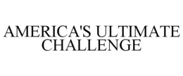 AMERICA'S ULTIMATE CHALLENGE trademark