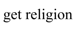 GET RELIGION trademark