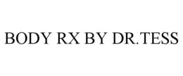 BODY RX BY DR.TESS trademark