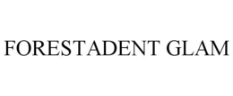 FORESTADENT GLAM trademark