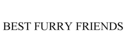 BEST FURRY FRIENDS trademark