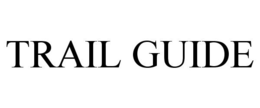 TRAIL GUIDE trademark